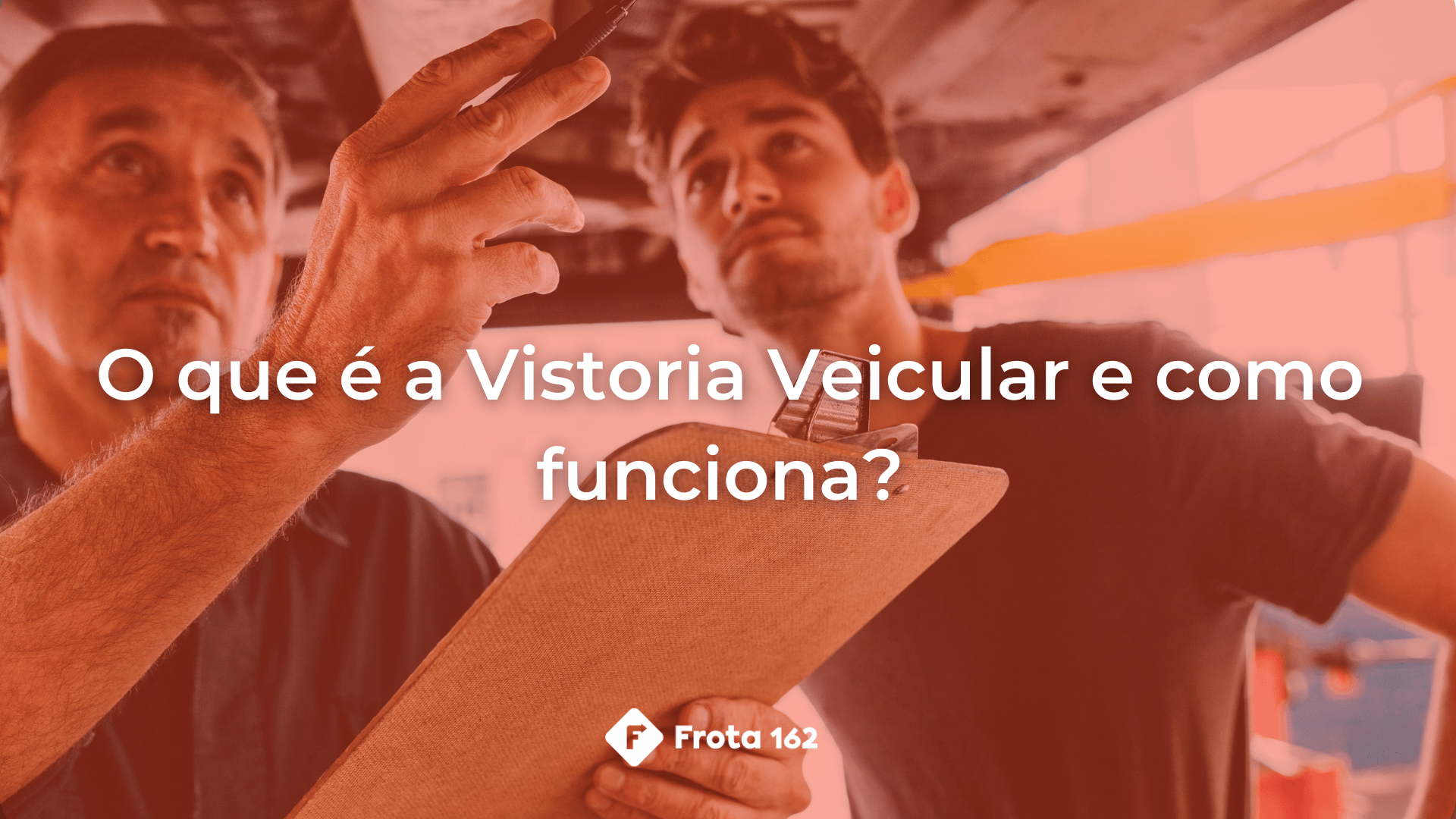 Banner com o título do post: o que é a vistoria veicular e como funciona